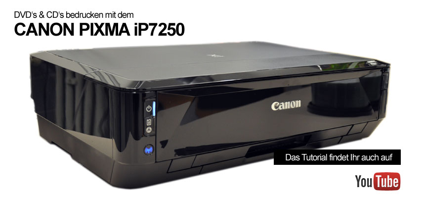 CD's und DVD's bedrucken mit dem Canon Pixma iP7250